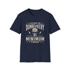 Minimum Dumb T-Shirt