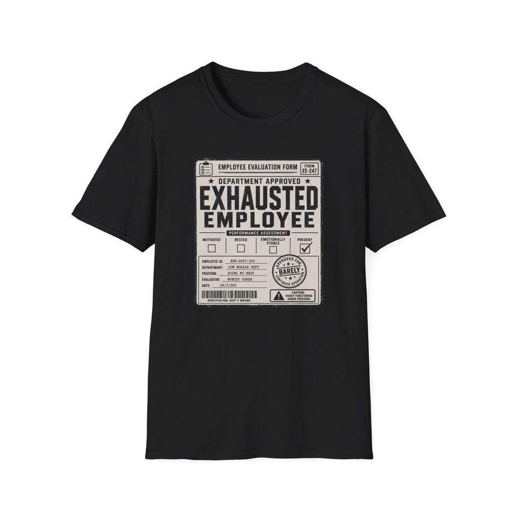 Exhausted Employee T-Shirt