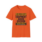 Equipment Abuse Division T-Shirt