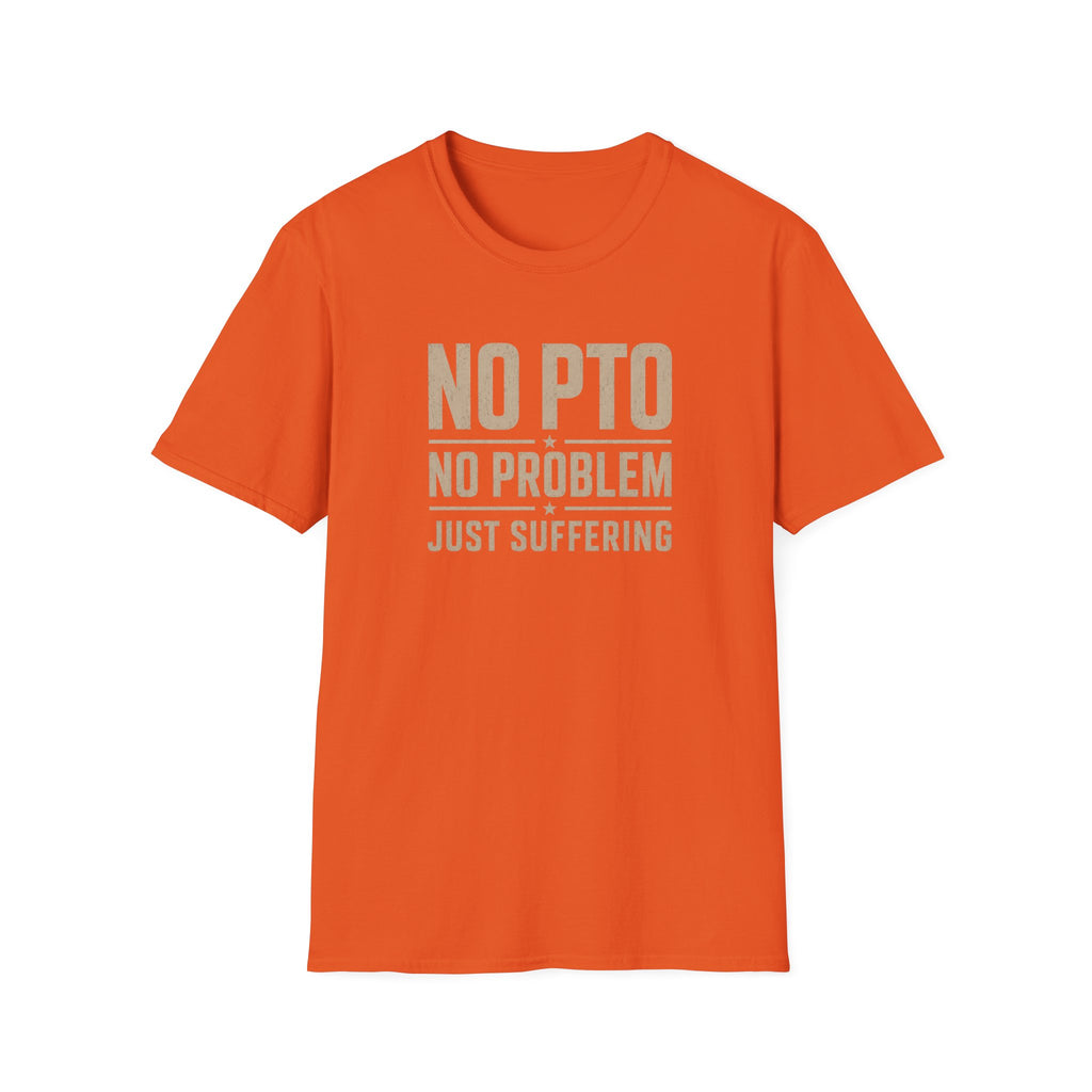 No PTO T-Shirt