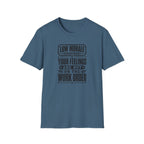 Feelings Work Order T-Shirt