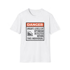 Danger Unsafe Levels T-Shirt