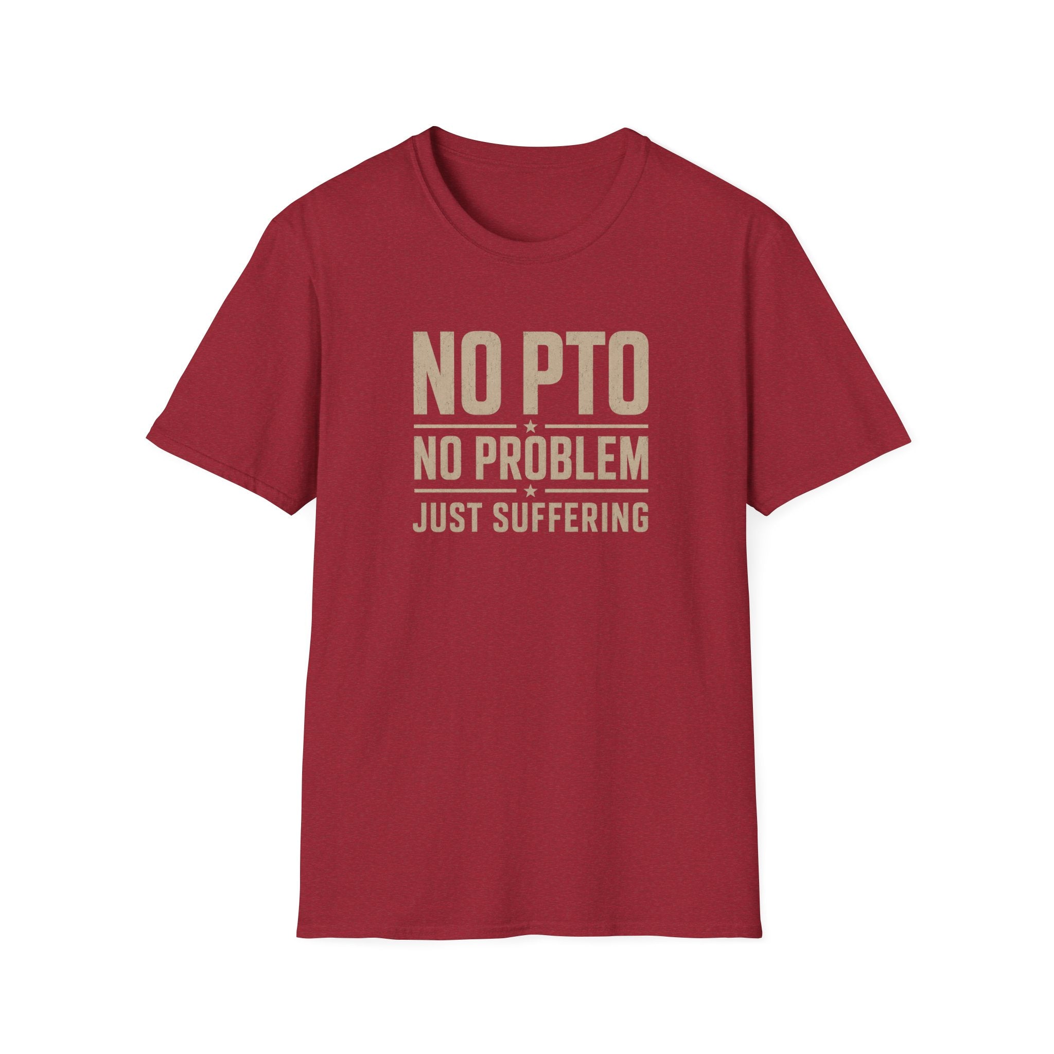 No PTO T-Shirt