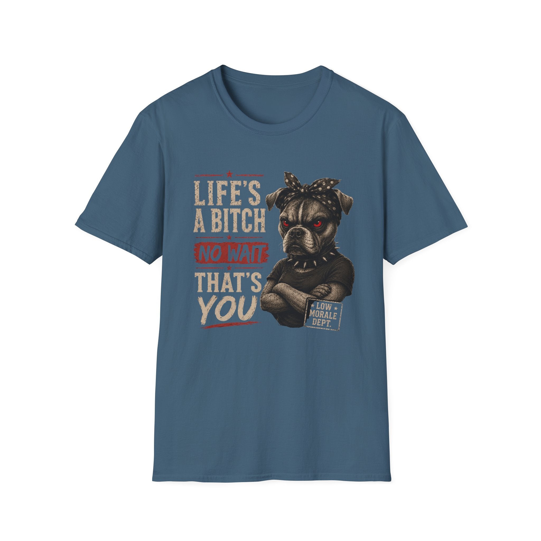 Life's a Bitch T-Shirt