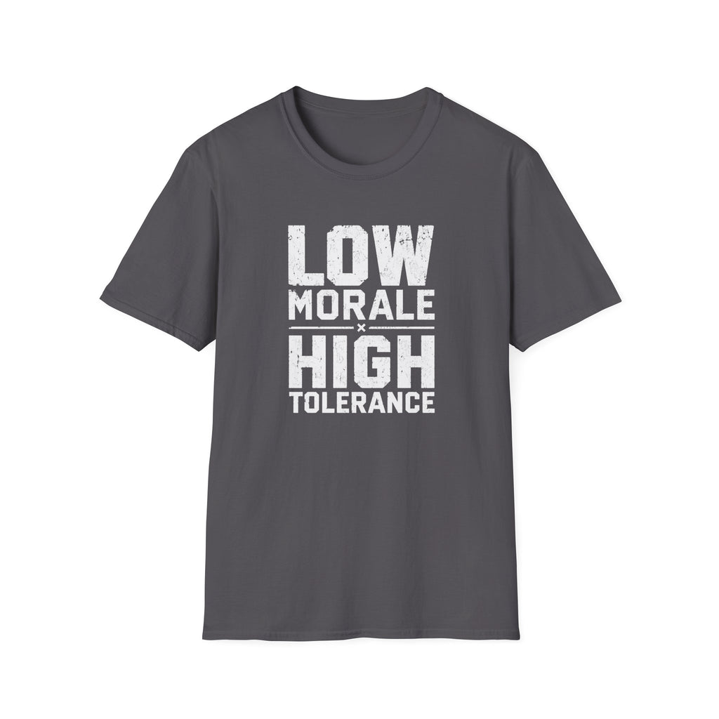 Low Morale Tolerance T-Shirt