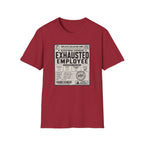 Exhausted Employee T-Shirt