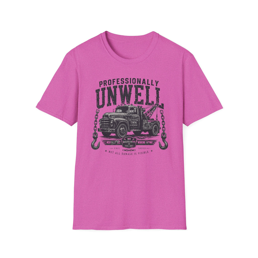 Professionally Unwell T-Shirt