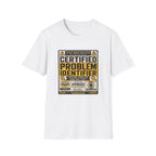 Certified Problem Identifier T-Shirt