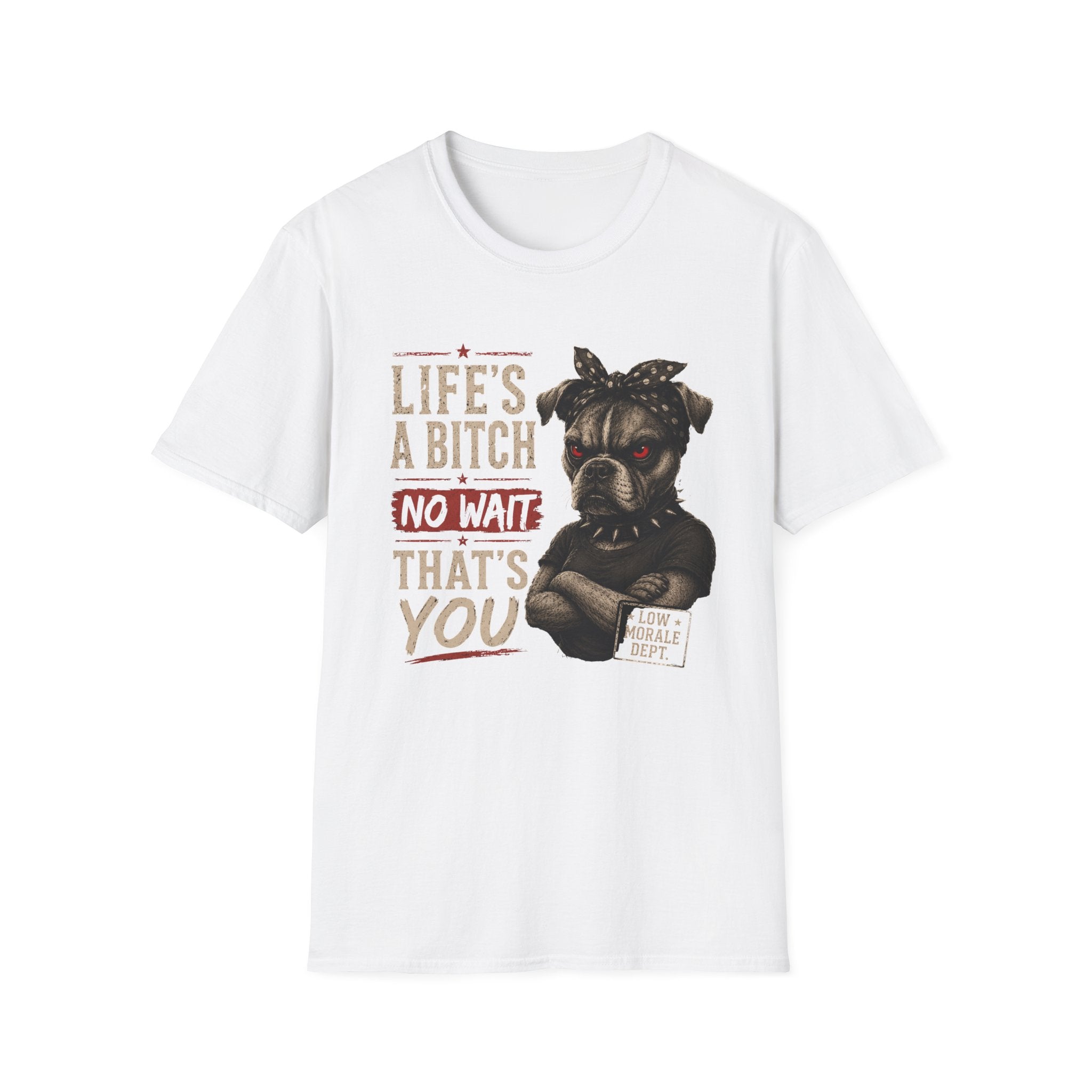 Life's a Bitch T-Shirt