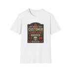 Customer Complaint T-Shirt