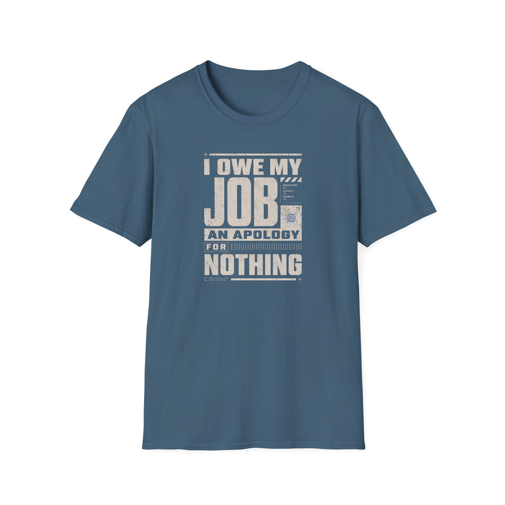 My Job Appology T-Shirt