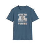 My Job Appology T-Shirt