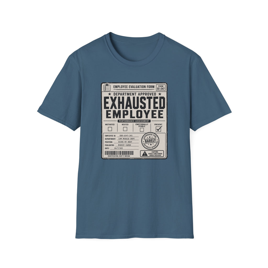 Exhausted Employee T-Shirt