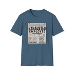 Exhausted Employee T-Shirt