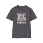 My Job Appology T-Shirt