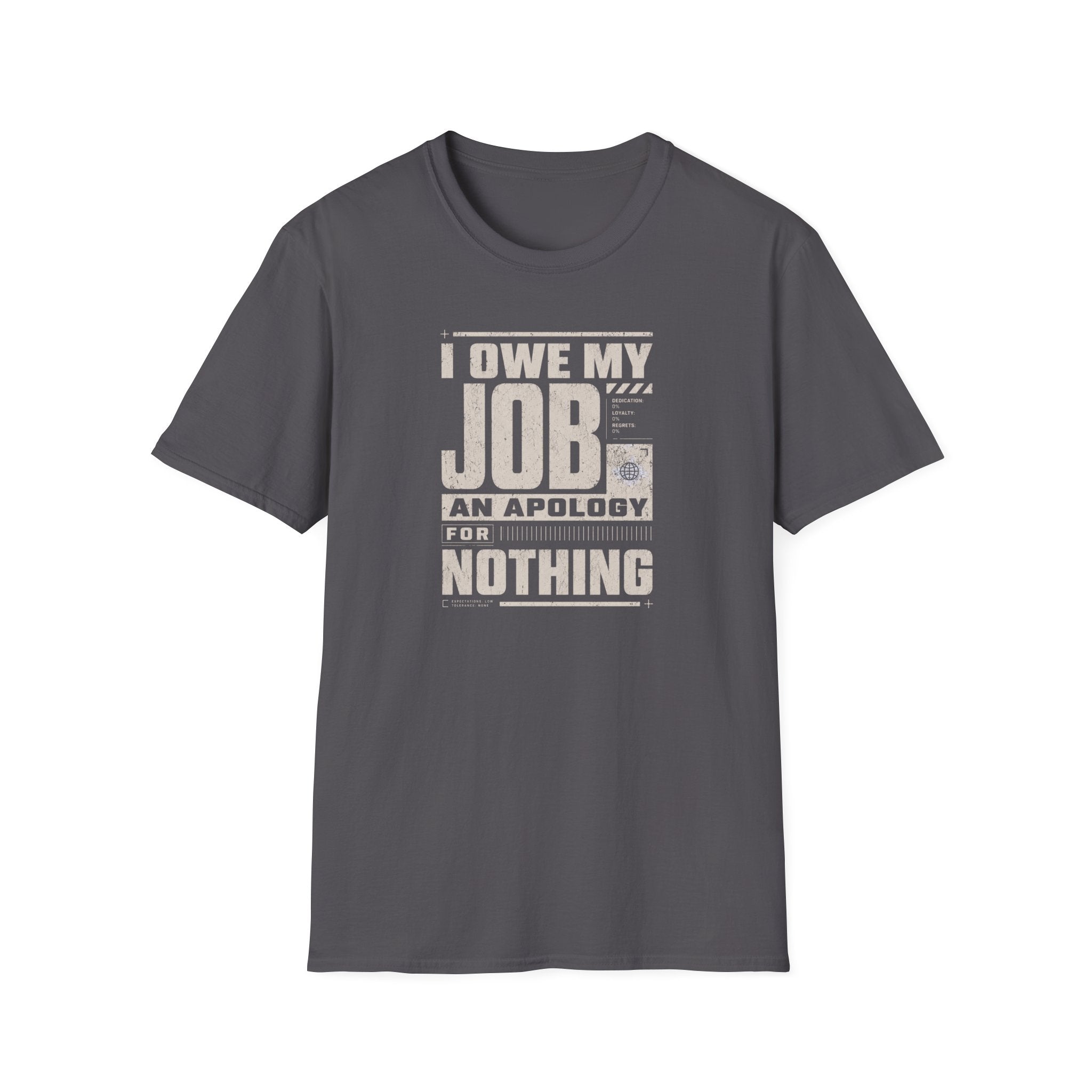 My Job Appology T-Shirt