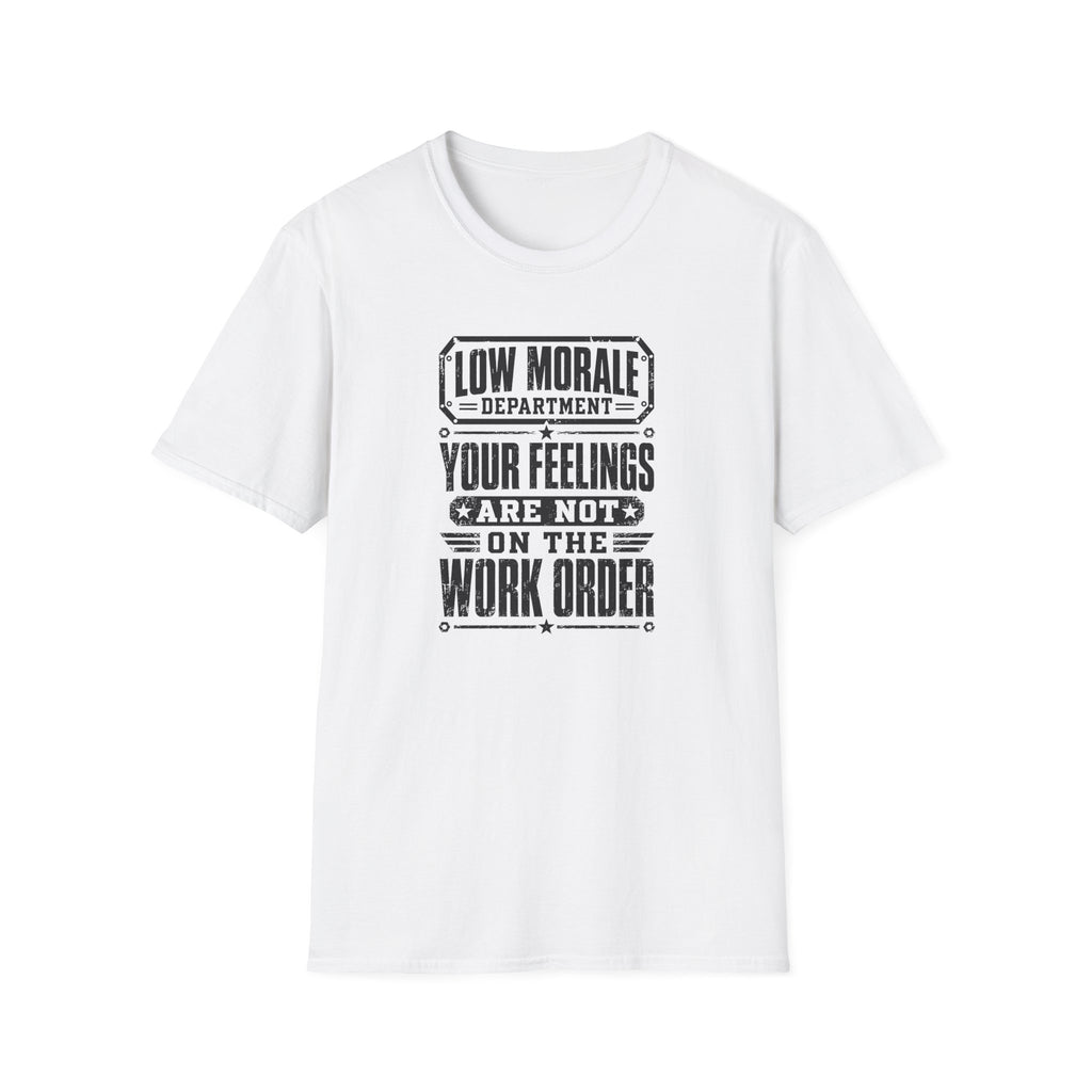 Feelings Work Order T-Shirt