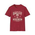 Minimum Dumb T-Shirt