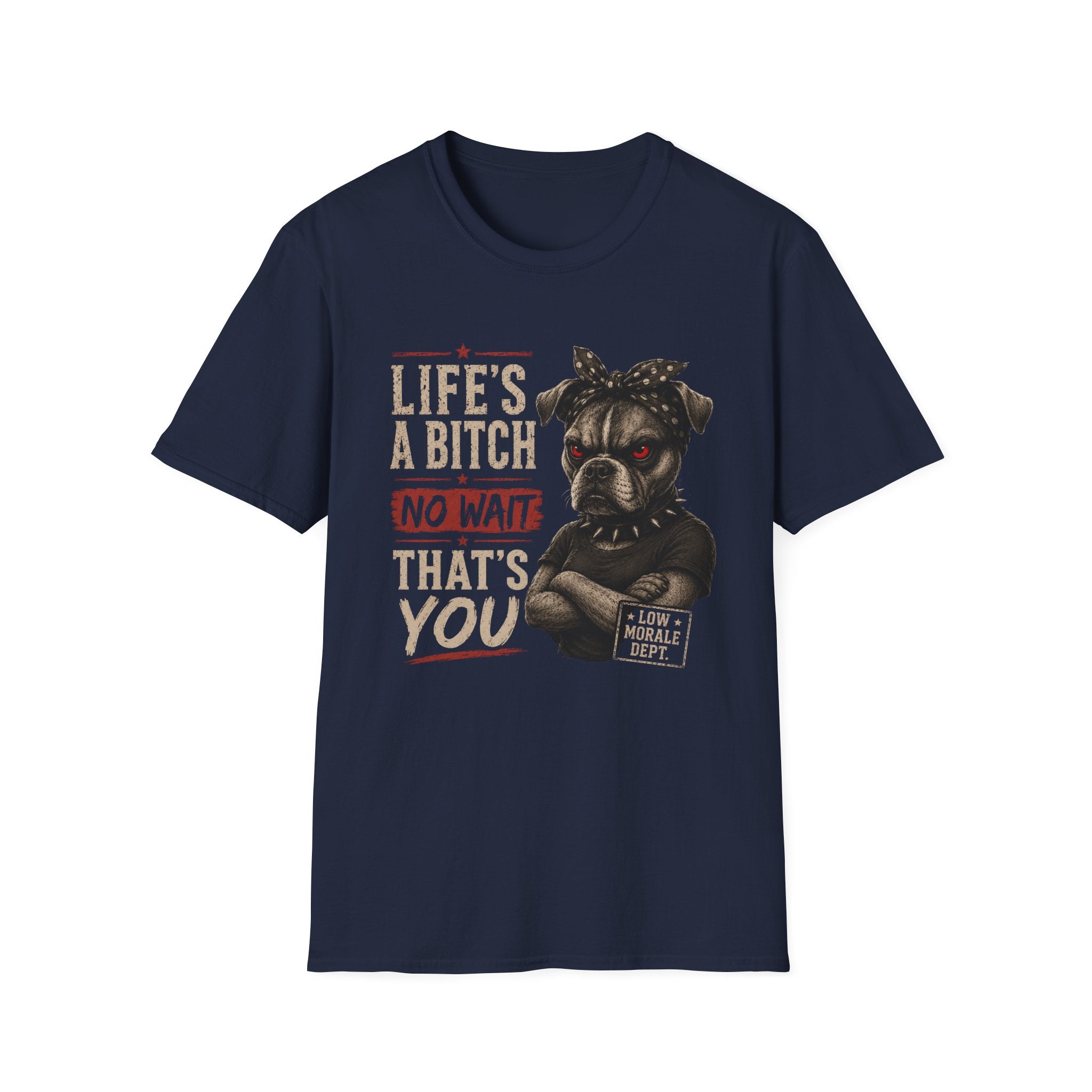 Life's a Bitch T-Shirt
