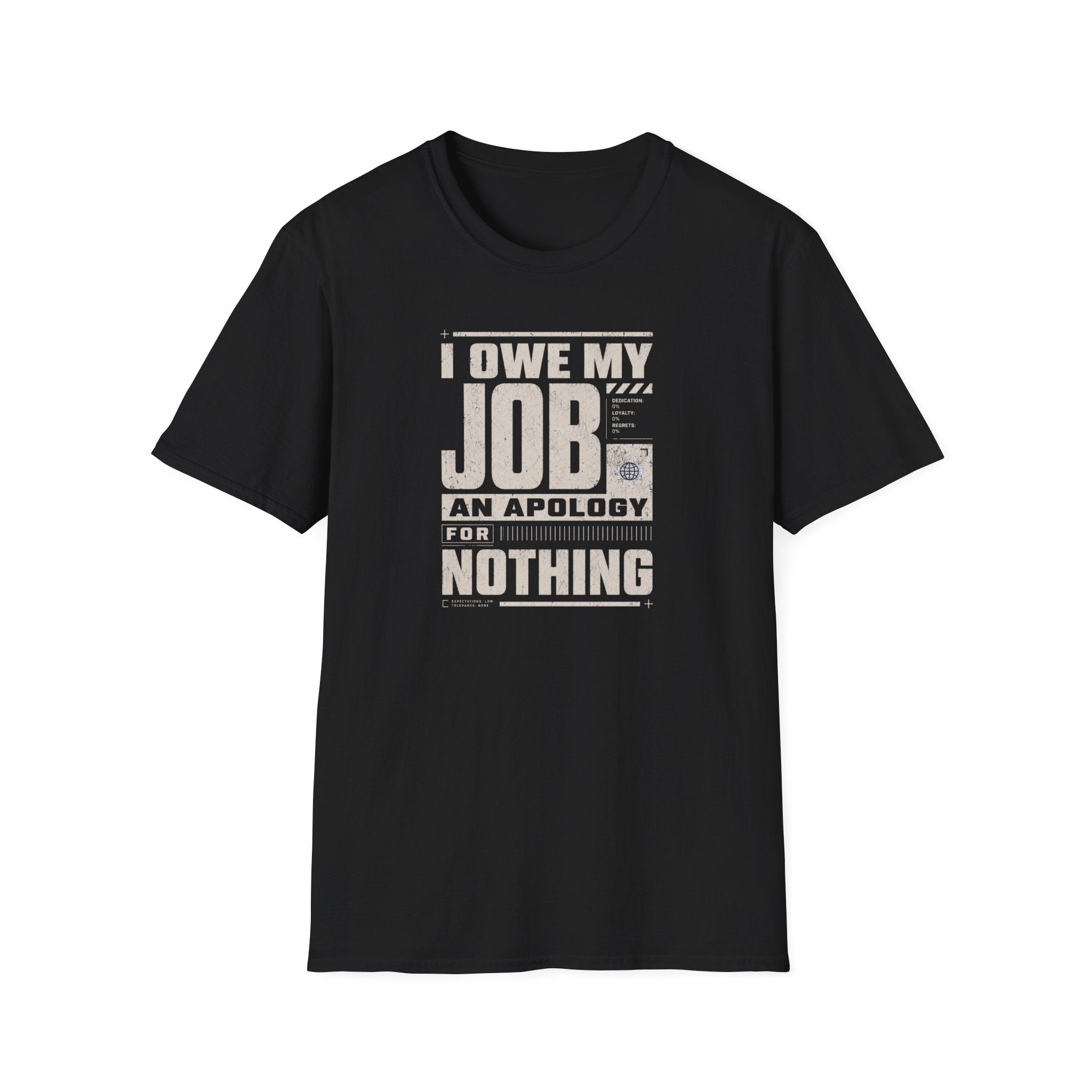My Job Appology T-Shirt