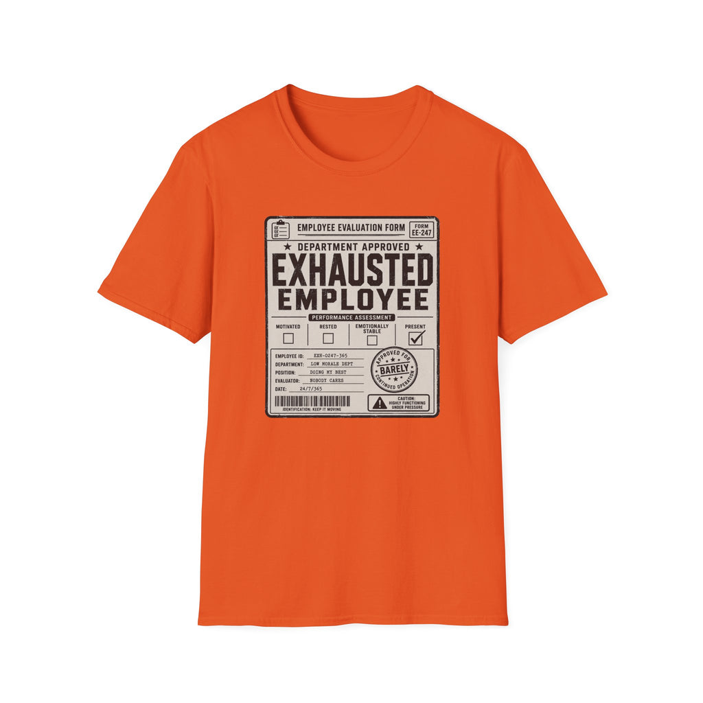 Exhausted Employee T-Shirt