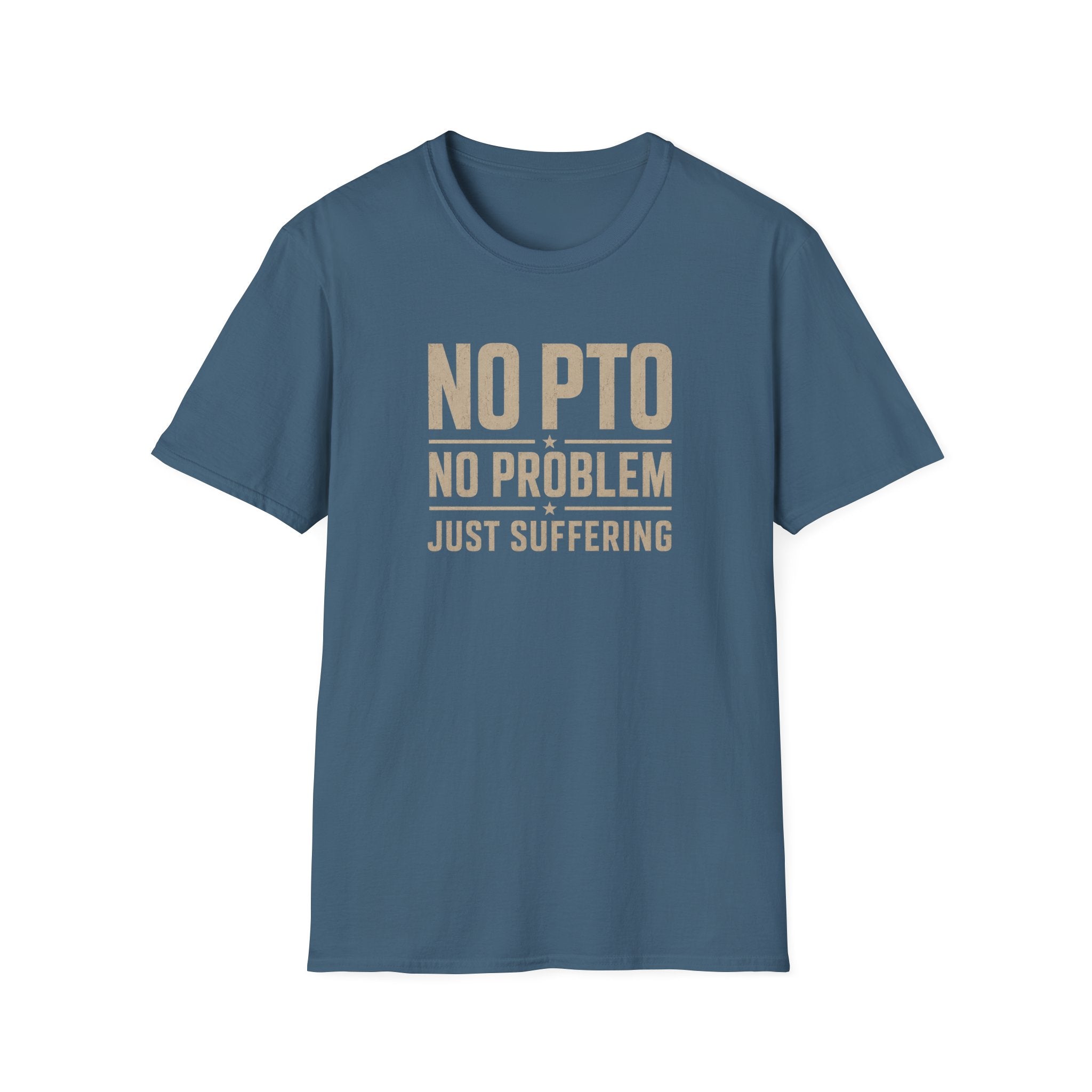 No PTO T-Shirt