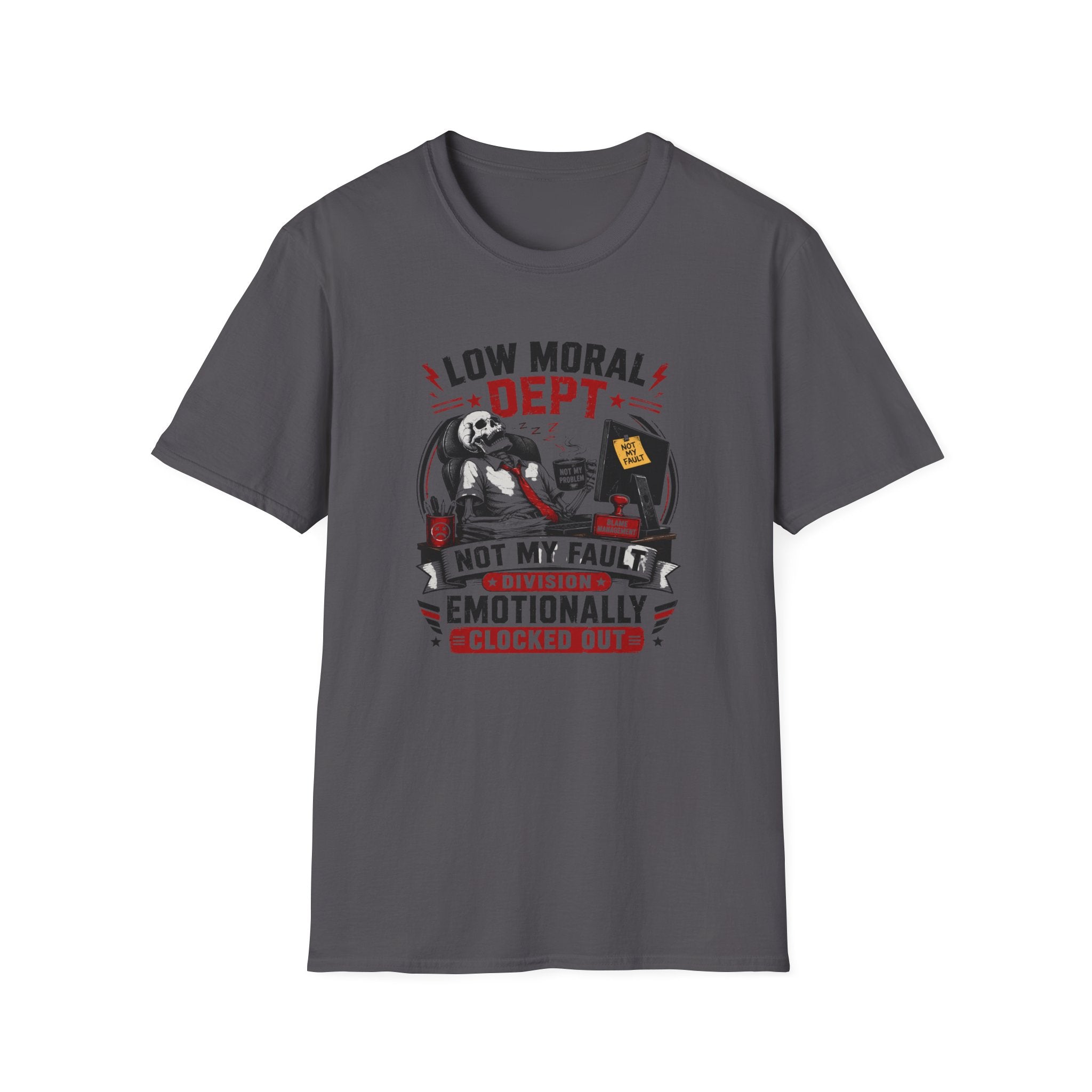 Not My Fault Dept T-Shirt