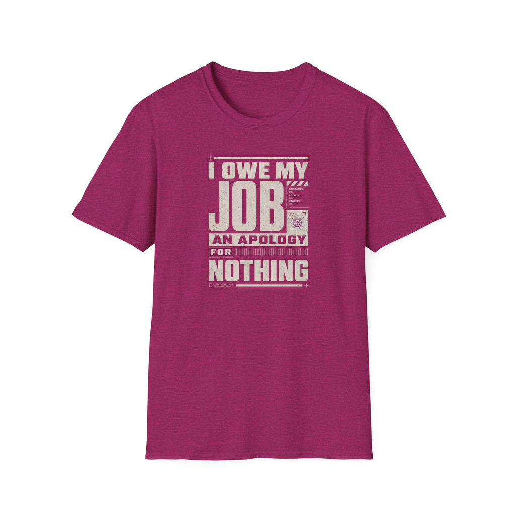 My Job Appology T-Shirt