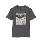 Exhausted Employee T-Shirt