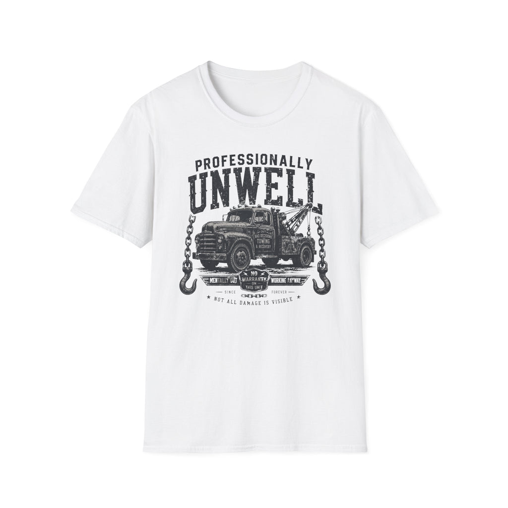 Professionally Unwell T-Shirt