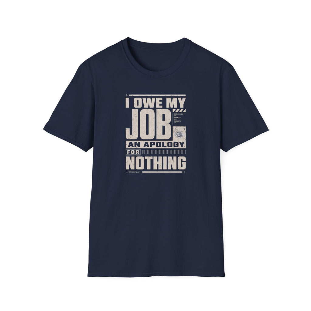 My Job Appology T-Shirt