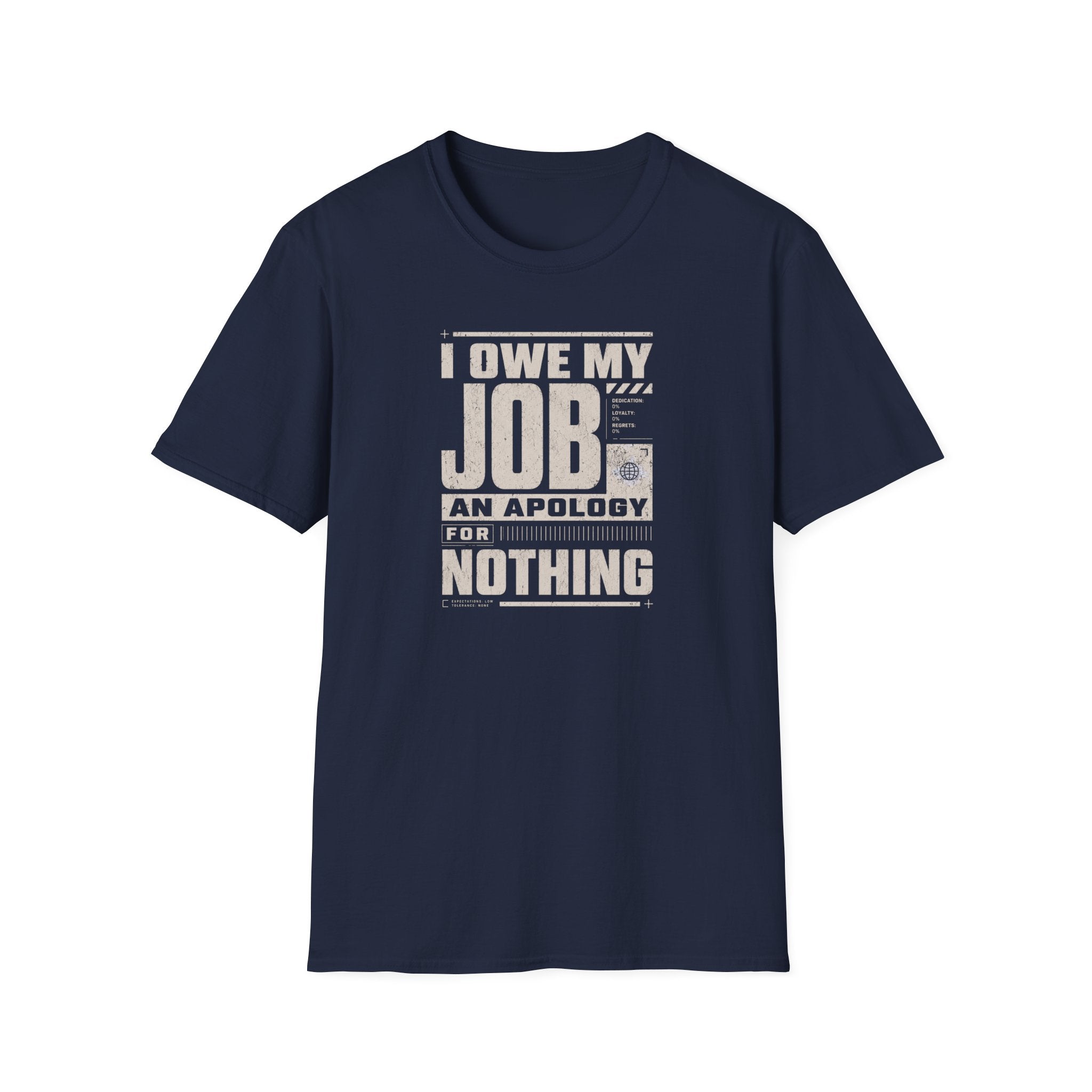 My Job Appology T-Shirt