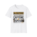 Caffeine and Spite T-Shirt