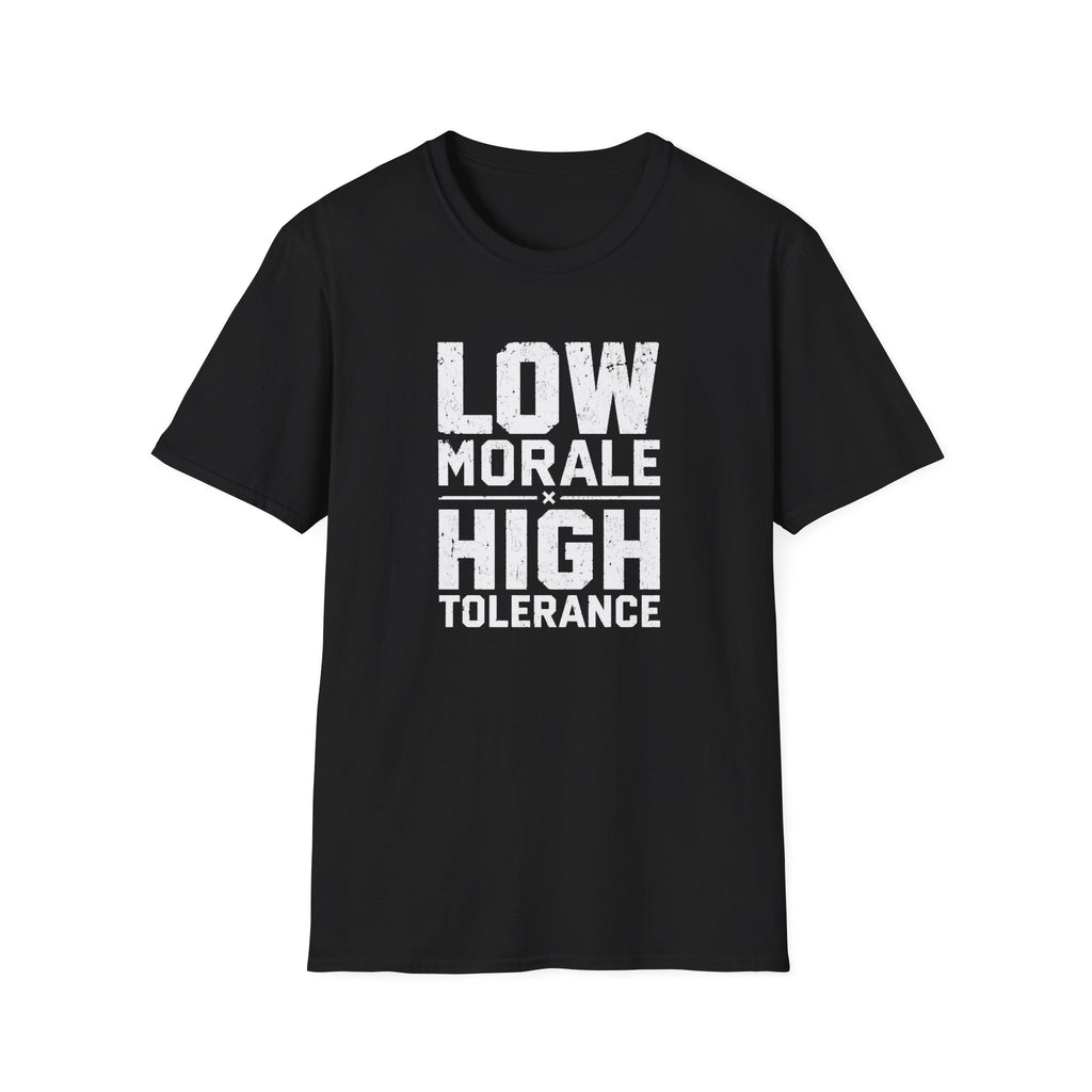 Low Morale Tolerance T-Shirt