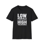 Low Morale Tolerance T-Shirt