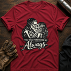 Forever Always T-Shirt