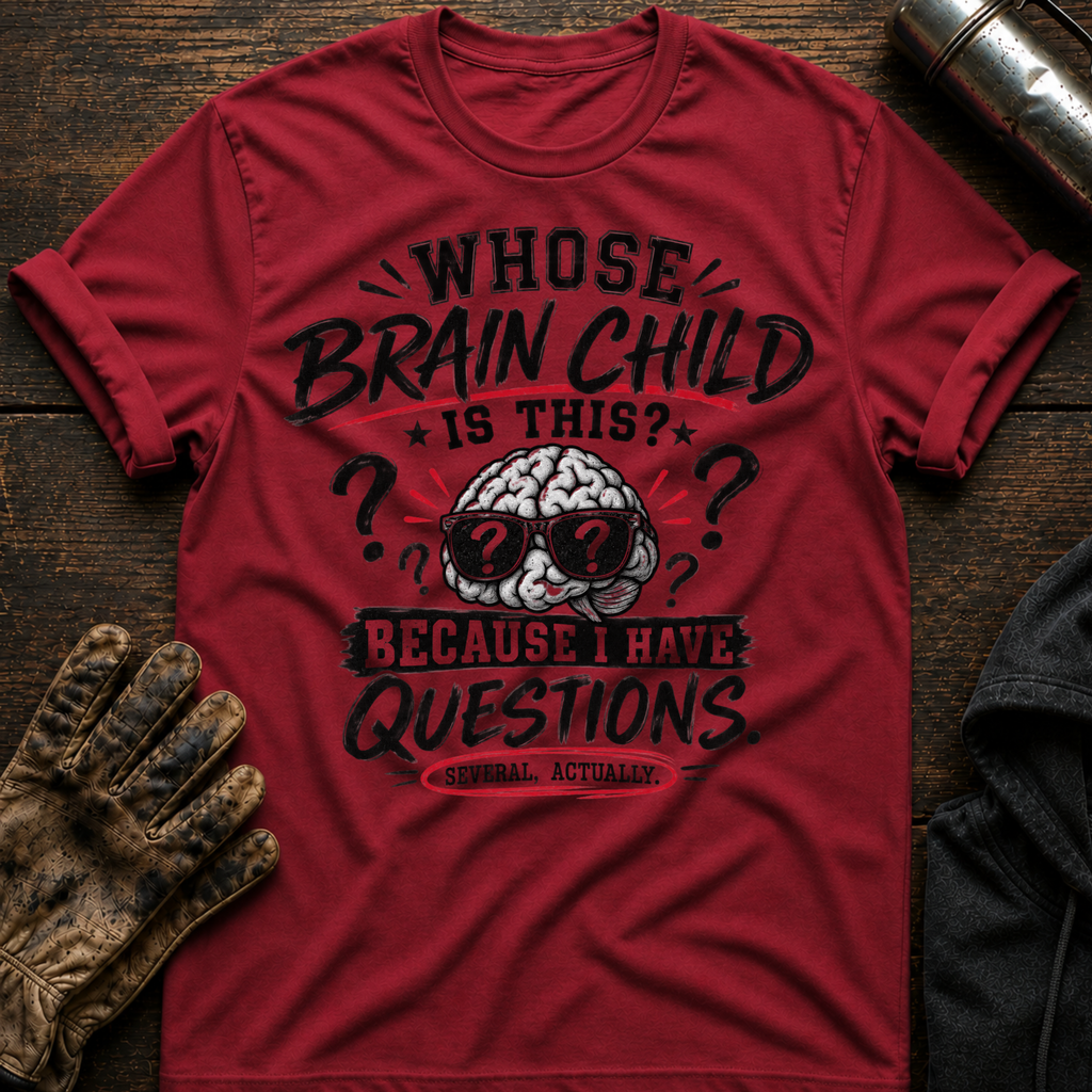 Whose Brain Child T-Shirt