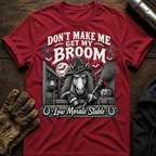 Dont Get My Broom T-Shirt