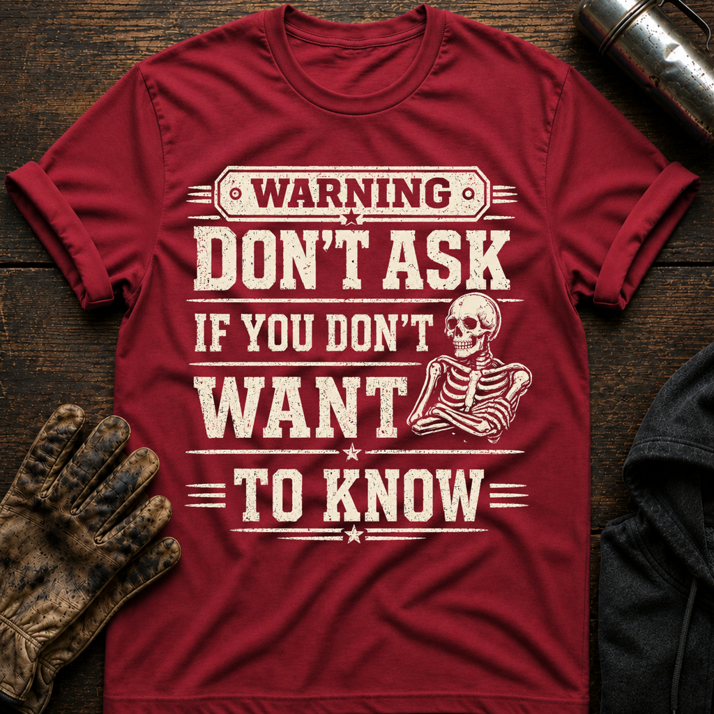 Dont Ask T-Shirt