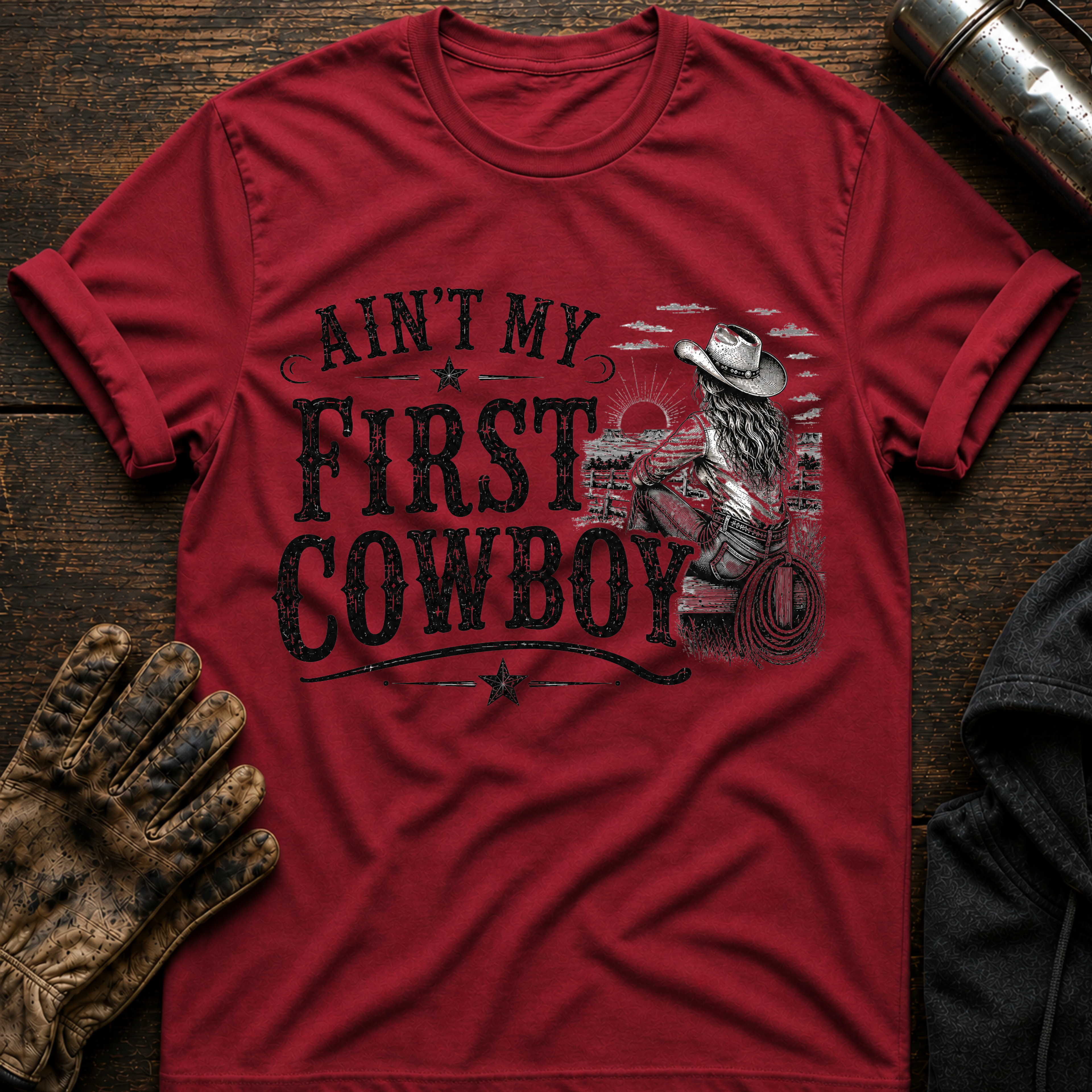 Aint My First Cowboy T-Shirt