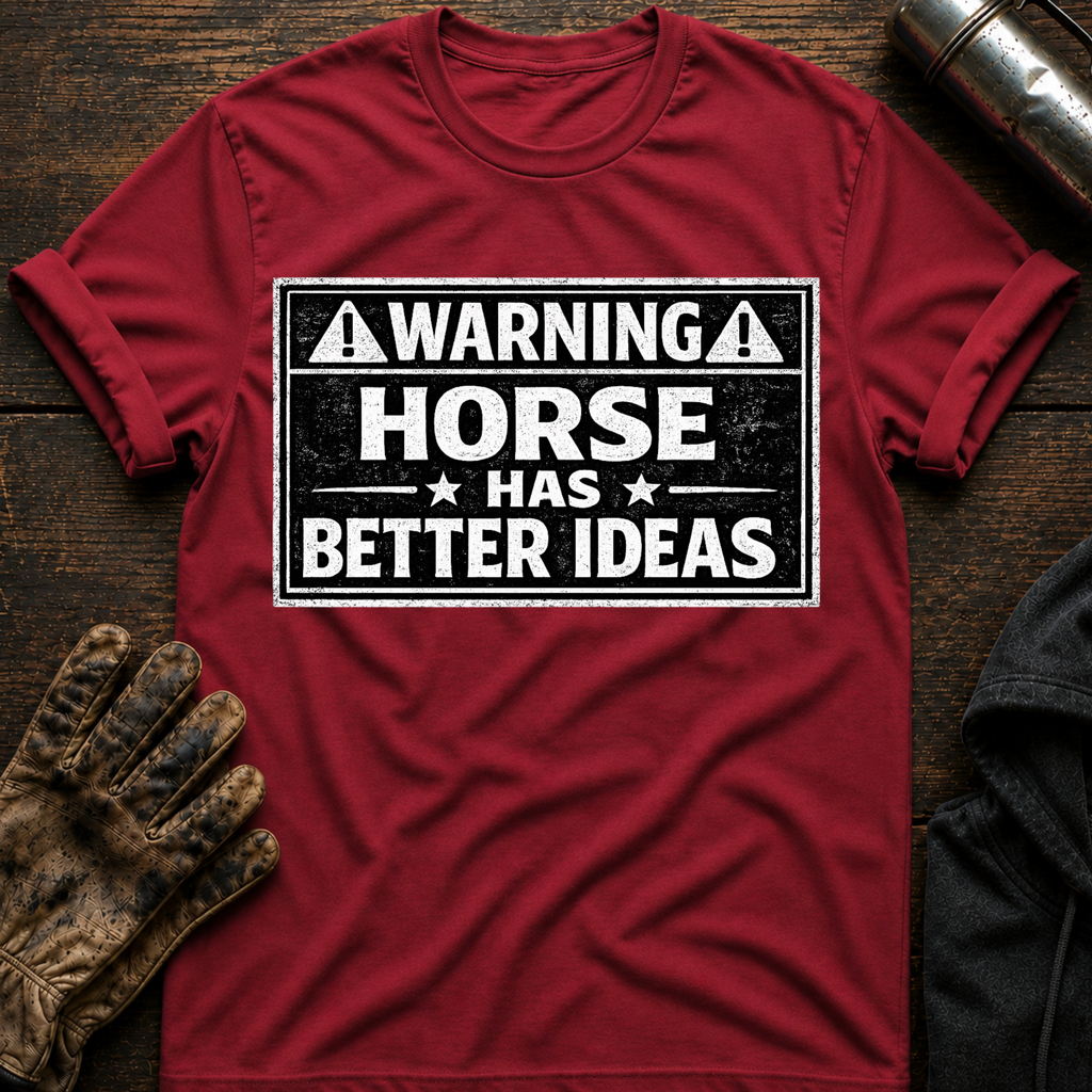 Horse Has Better Ideas T-Shirt