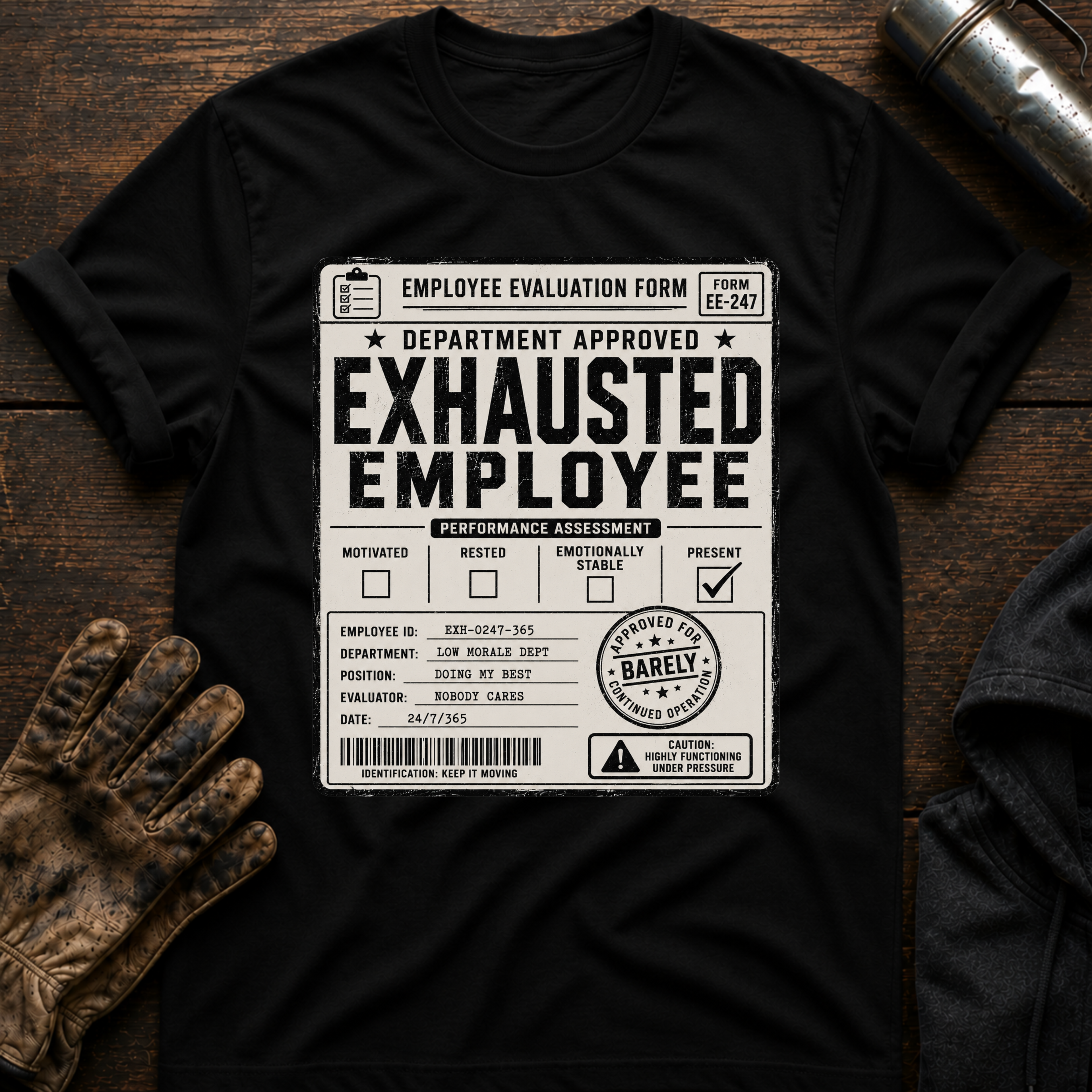 Exhausted Employee T-Shirt