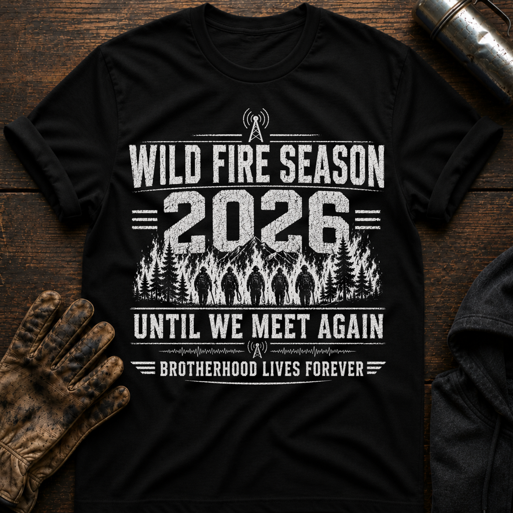 Wild Fire Season 2026 T-Shirt