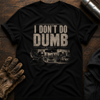 Dont Do Dumb T-Shirt