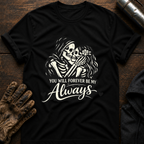 Forever Always T-Shirt
