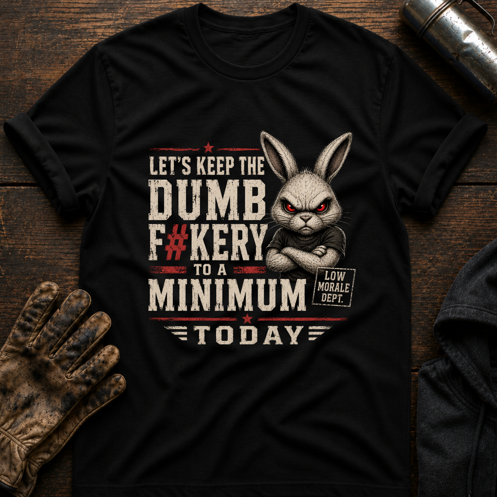 Dumbfuckery T-Shirt