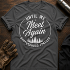 Until Meet Again T-Shirt