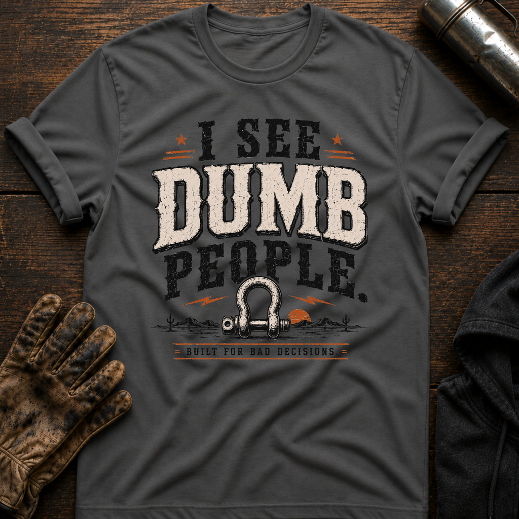 Dumb People T-Shirt