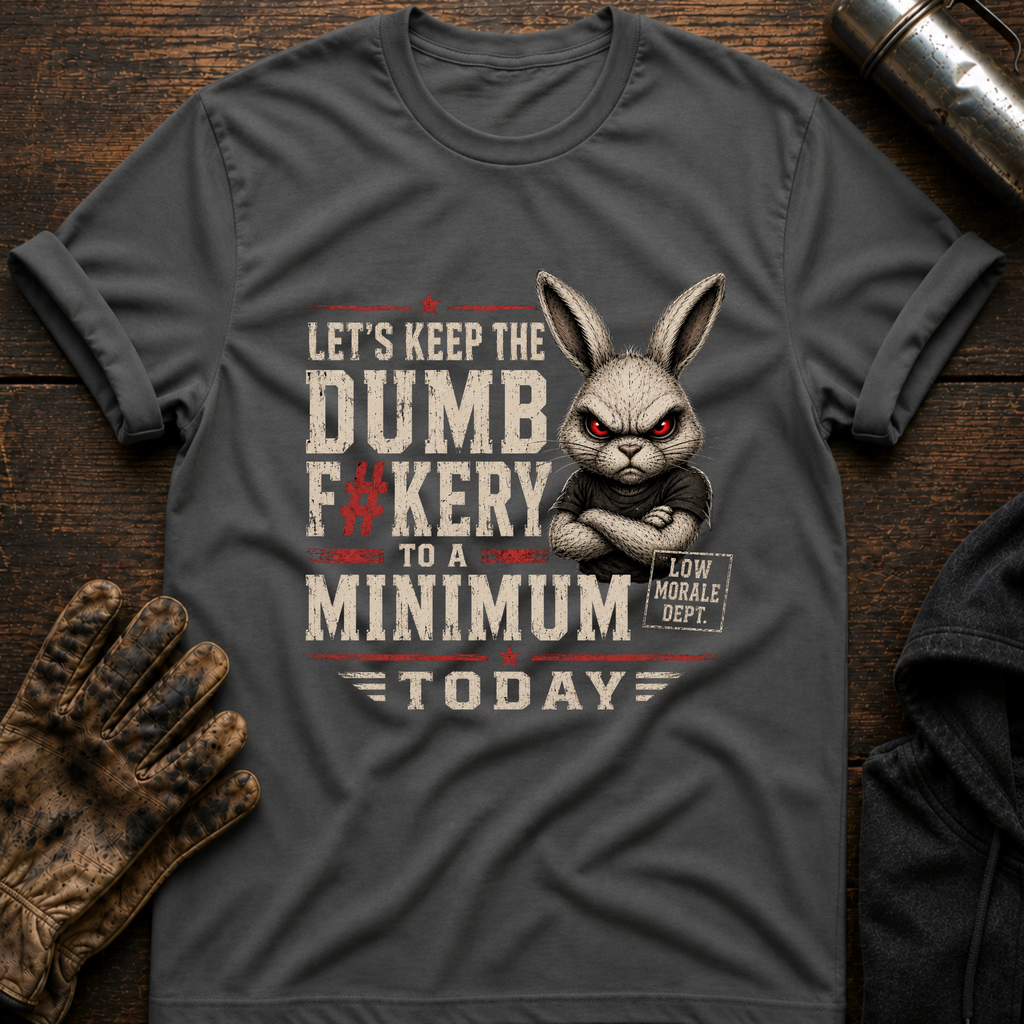 Dumbfuckery T-Shirt