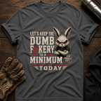 Dumbfuckery T-Shirt